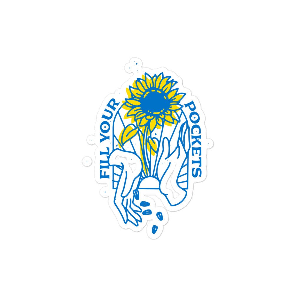 Fill Your Pockets With Sunflowers - Sticker