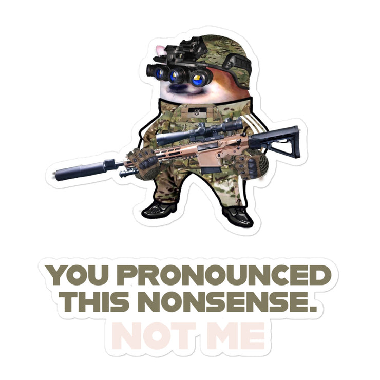 NAFO - You Pronounced This Nonsense - Sticker