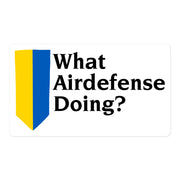 NAFO - What Airdefense Doing? Sticker