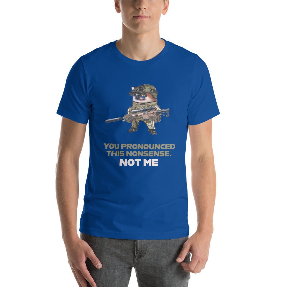 NAFO - You Pronounced This Nonsense - Adult TShirt - Saint Javelin