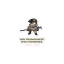 NAFO - You Pronounced This Nonsense - Sticker - Saint Javelin