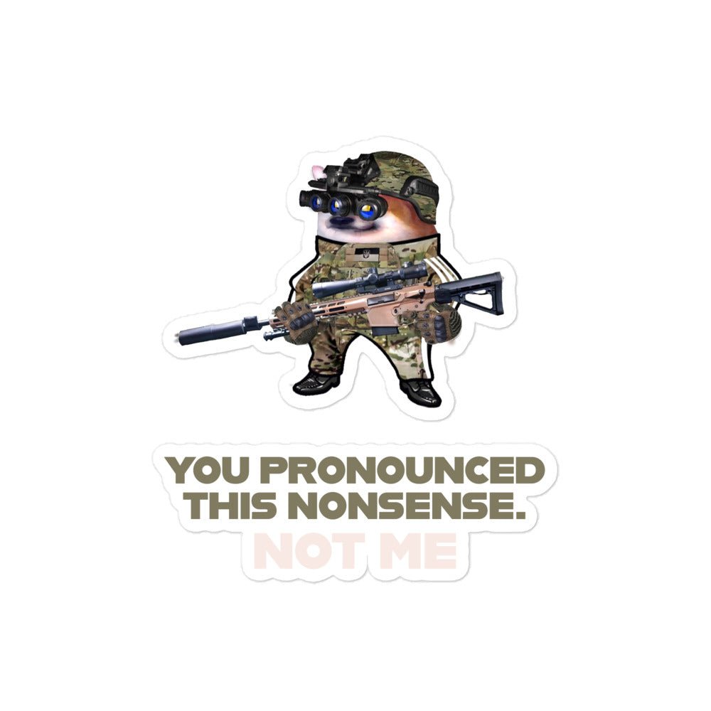 NAFO - You Pronounced This Nonsense - Sticker